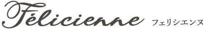 Felicienne フェリシエンヌ